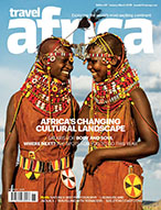 Travel Africa Magazine –  Spring - 2019 2 articles -  Zimbabwe: In reflective mood and Botswana: The dream night out?